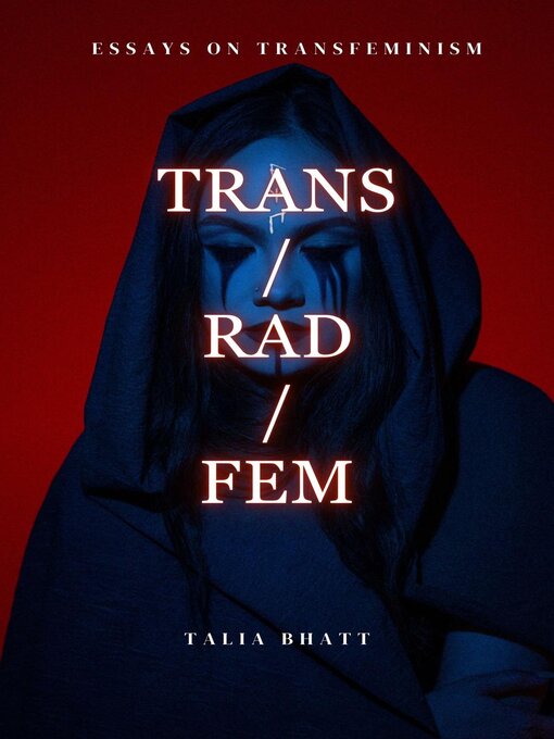 Title details for Trans/Rad/Fem by Talia Bhatt - Wait list